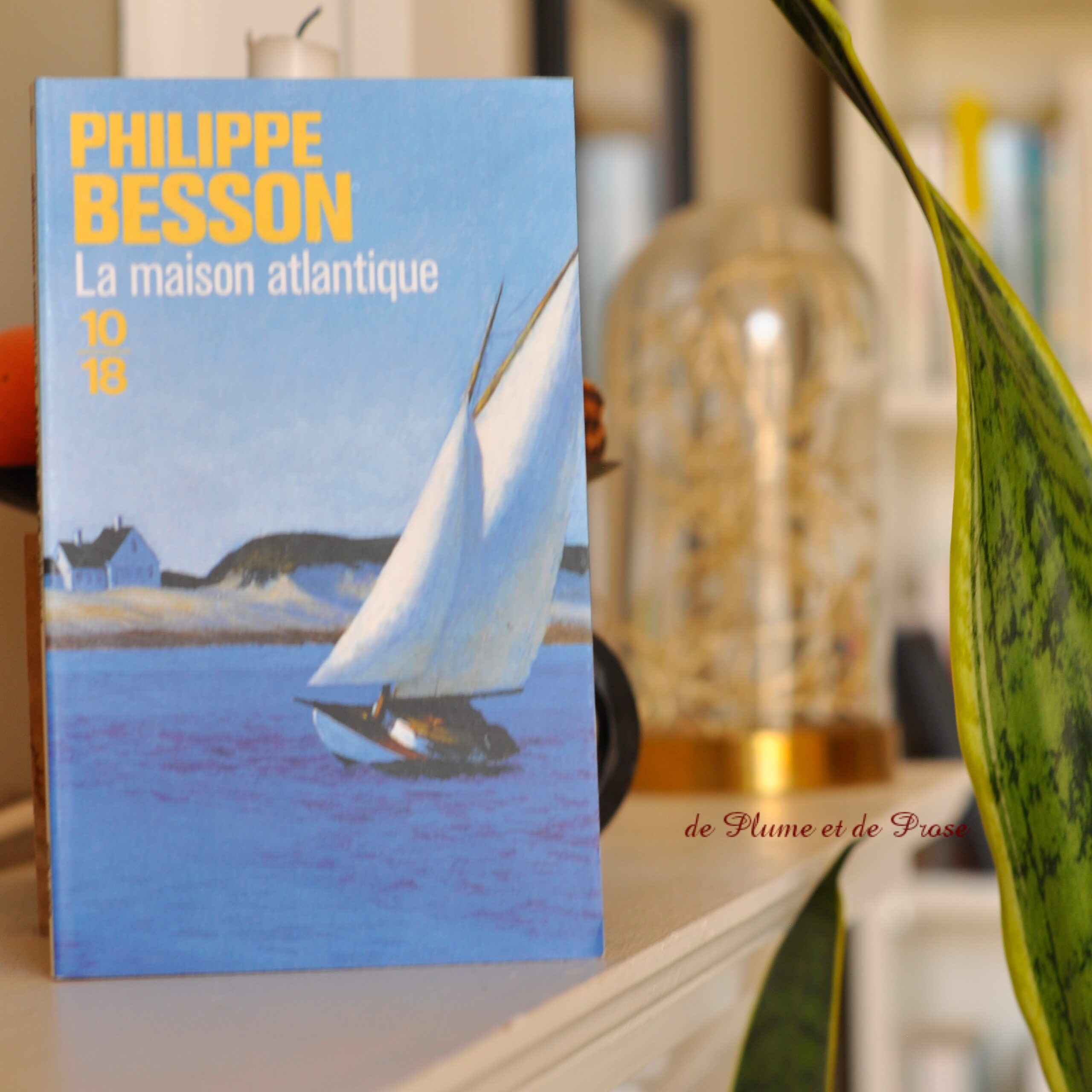 La maison atlantique – Philippe Besson